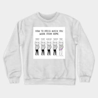 How to Dress When You Work From Home Crewneck Sweatshirt